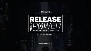 Release Your Power podcast | Episode 11 | Hosted by Qa Furry (250-560 BPM Edition)