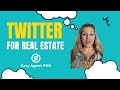 Twitter for Real Estate: The Ultimate Guide to Generating Leads