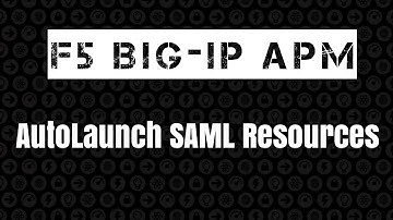 F5 BIG-IP APM - Autolaunch SAML Resource