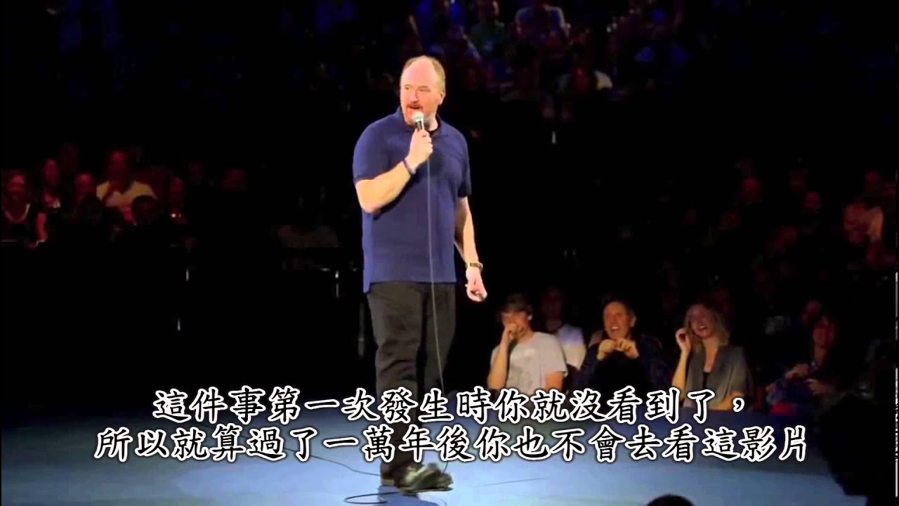 －Louis C.K.