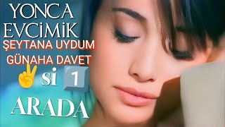 YONCA EVCİMİK ŞEYTANA UYDUM & GÜNAHA DAVET İKİSİ 1 ARADA