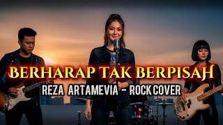 BERHARAP TAK BERPISAH -  REZA ARTAMEVIA  -  HARD ROCK COVER #pop #rock #cover #berharaptakberpisah
