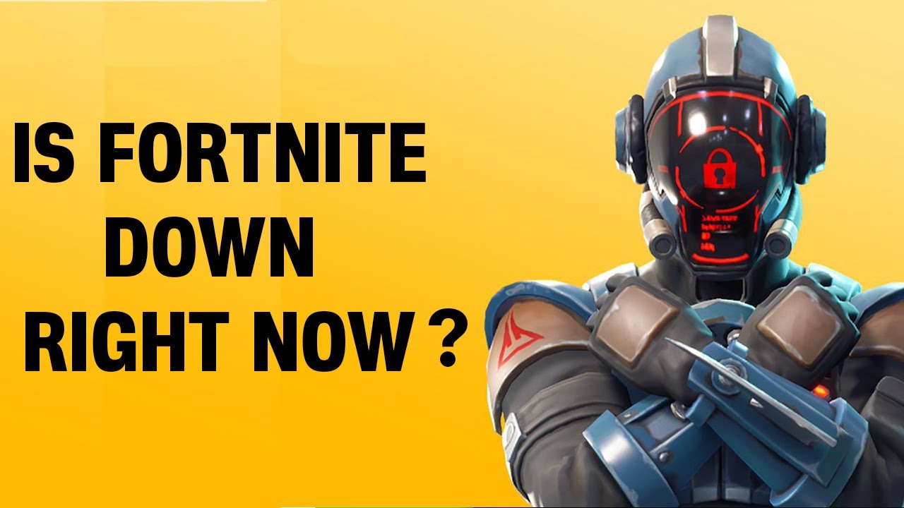 Is Fortnite Down Right Now? YouTube
