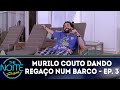 Murilo Couto dando regaço num barco - Ep.3 | The Noite (01/06/18)