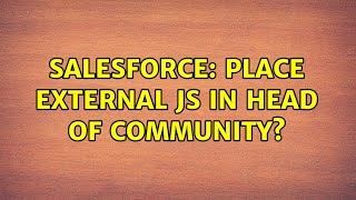 Salesforce: Place external JS in head of community?