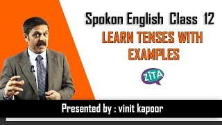 Spoken English Class 12- Learn Tenses in English Grammar With Examples