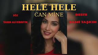 Hele Hele Can Mi̇ne - Söz - Yaren - Ali̇ Kirbiyik - Beste - Sami̇ Taşkin