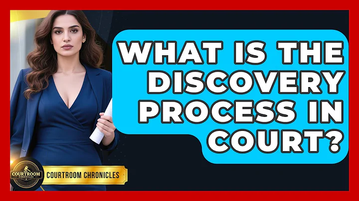 What Is The Discovery Process In Court? - Courtroom Chronicles