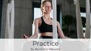 Practice | Bentinho Massaro