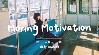 【作業用BGM】通勤・通学中に聴きたい可愛い曲 ~ 聴くとポジティブな気持ちになる心地よい音楽 - Morning Motivation - Daily Routine