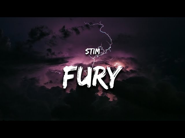 STIM - fury (Lyrics) class=