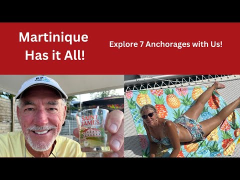 SEVEN SAILING ANCHORAGES IN MARTINIQUE - VOLCANO RUINS,  BEN & JERRY'S, TI PUNCH & RAINBOWS