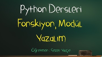 Python Dersleri 018 - Fonksiyon , Modül Yazalım