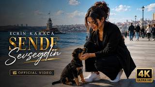 Ecrin Karaca - Sende Sevseydin 