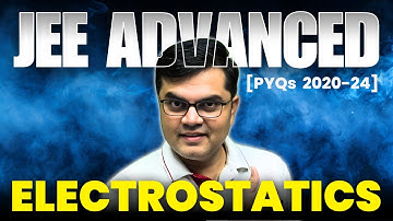 Electrostatics - JEE Advanced PYQ | Last 5 years | PYQ Khazana #jeeadvancedPYQ