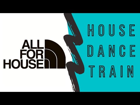 house dance - train  #train