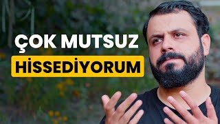 Kendimi Çok Mutsuz Hissediyorum - Ruhsal Yorgunluk Nasıl Geçer ? - Mehmet EDE