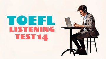 TOEFL LISTENING PRACTICE TEST 14 | NEW (2025), with answers
