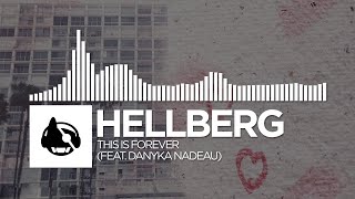 Hellberg - This Is Forever (feat. Danyka Nadeau)