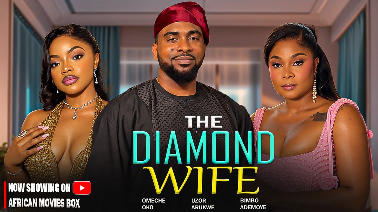 THE DIAMOND WIFE – UZOR ARUKWE, BIMBO ADEMOYE, OMECHE OKO | Nigerian Movies 2026 Latest Full Movies
