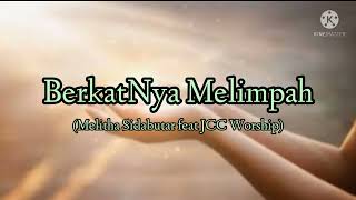 Video voorbeeld van "BerkatNya Melimpah - Melitha Sidabutar feat JCC Worship (Lirik Lagu Rohani)"