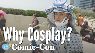 Why Do You Cosplay?: Comic-Con | Los Angeles Times