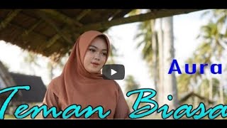 TEMAN BIASA   By Cover Aura Bilqys