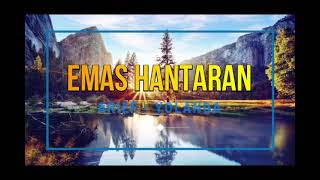 EMAS HANTARAN - Yollanda & Arief  (Video Liric)
