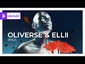 Oliverse & Ellii - wish. [Monstercat Release]