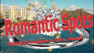 Seven Romantic Spots to Propose in Oahu