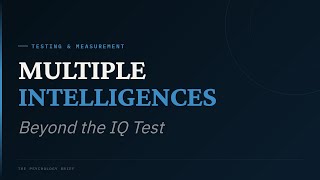 Multiple Intelligences: Beyond the IQ Test | AP Psychology · Unit 11