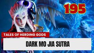 💥Tales Of Herding Gods Episode 195. Dark Mo Jia Sutra. #talesofherdinggods