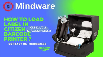 How to Load Label in Citizen CLS- 621  Barcode Printer | CLE 321 - CLE 331 -CLS621|CLS631 | Mindware