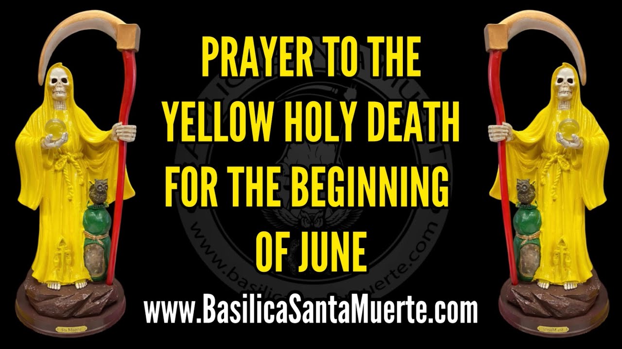 Prayer to Santa Muerte for the beginning of June