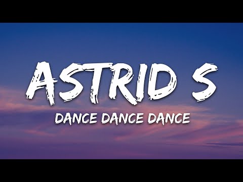 Astrid S - Dance Dance Dance