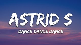 Astrid S - Dance Dance Dance (Lyrics) chords