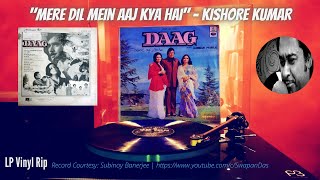 Mere Dil Mein Aaj Kya Hai | DAAG (1973) | Kishore Kumar | Laxmikant Pyarelal| 1ST Print LP Vinyl Rip