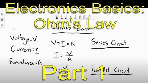 *Quick Tech Tutorials* - Electronics Basics: Ohm