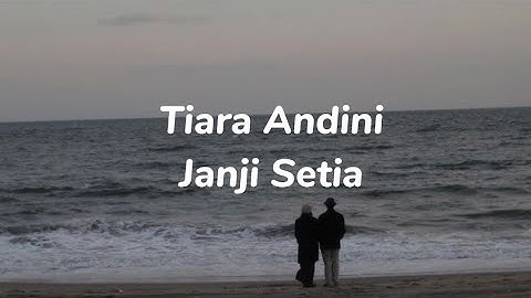 Tiara Andini - Janji Setia (Lyrics)