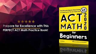 Book Trailer: ACT Math for Beginners: The Ultimate Step by Step Guide to Preparing for the ACT Test