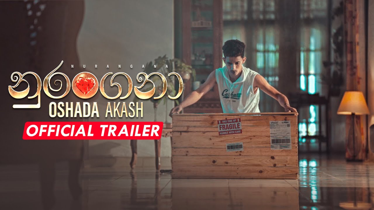 Nurangana   Oshada Akash Official Video Trailer