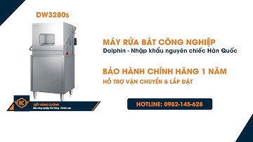 Máy rửa bát công nghiệp - Máy rửa bát Dolphin - Nhập khẩu Hàn Quốc - Bếp Hùng Cường.
