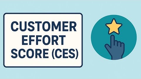 Customer Effort Score (CES) Explained | Measure, Improve & Boost Customer Loyalty