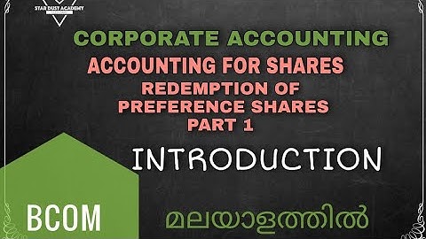 Accounting for Shares Redemption of Preference Shares Part 1 Introduction Malayalam Tutorial / Bcom