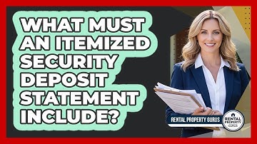 What Must an Itemized Security Deposit Statement Include?
