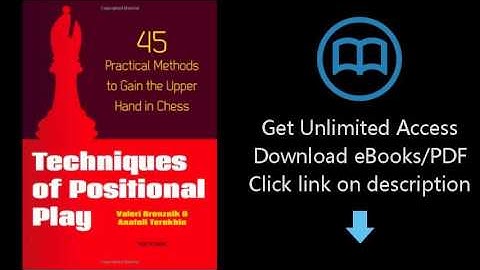 Download Techniques of Positional Play: 45 Practical Methods to Gain the Upper Hand in Chess PDF