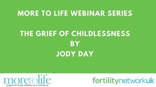 MTL Webinar - Jody Day - The Grief of Childlessness