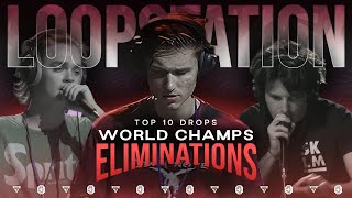 TOP 10 DROPS 🔥 Loopstation (Eliminations) | World Champs 2023
