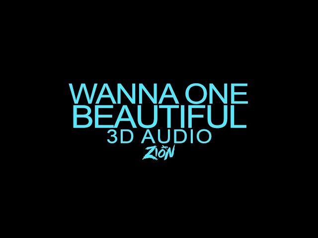 Wanna One(워너원) - Beautiful (3D Audio Version) class=