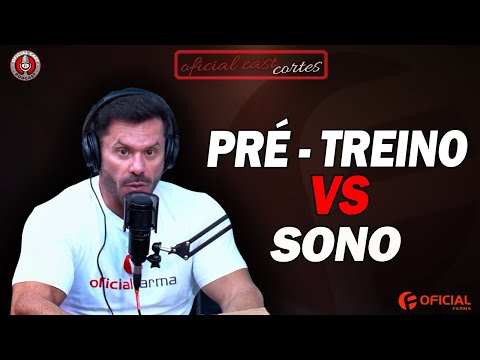 PRÉ-TREINO PREJUDICA O SONO? – OFICIAL CAST CORTES